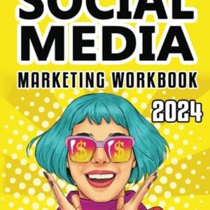 Social Media Marketing Workbook How To Use Social Media For Business 2024 Marketing Social Media Seo Online Ads Books Paperback December 9 2023 0