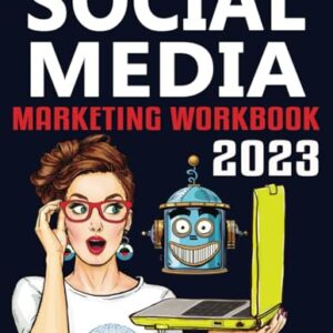 Social Media Marketing Workbook How To Use Social Media For Business Paperback December 13 2022 0